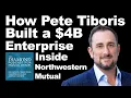 How Pete Tiboris Built a 4B Enterprise Inside Northwestern Mutual