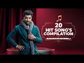Download Lagu 20 Hits Songs Compilation By Manan Bhardwaj - NON STOP AUDIO