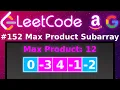 Animated LeetCode 152 Maximum Product Subarray Blind 75