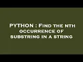 PYTHON Find the nth occurrence of substring in a string