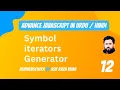 12 Advance JS Symbol iterators generator in