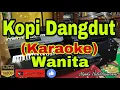 Download Lagu KOPI DANGDUT (KARAOKE) Mix Koplo Nada Wanita