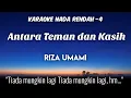 Download Lagu Antara Teman dan Kasih Riza Umami (Karaoke Lower Key Nada Rendah Cewek)