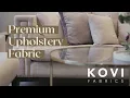 All Your Upholstery Needs Kovi Fabrics