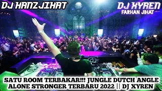 Download SATU ROOM TERBAKAR!!! JUNGLE DUTCH ANGLE ALONE STRONGER TERBARU 2022 || DJ XYREN MP3