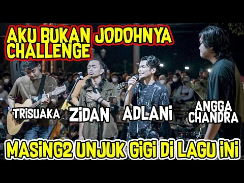 Download MP3 AKU BUKAN JODOHNYA (CHALLENGE) BY ADLANI RAMBE, ANGGA CANDRA, ZINIDIN ZIDAN