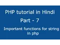 PHP tutorial in hindi part - 7- Important functions for string in php