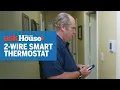 How to Upgrade to a Smart Thermostat without Changing the Wiring Ask This Old House