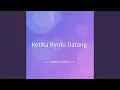 Lagu Ketika Rindu Datang