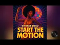 Download Lagu Vintage Soulful Disco - Start the Motion | Vintage 70s Groove Revival