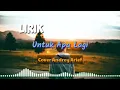 Untuk Apa Lagi (deddy Dores) Cover Andrey Arief (Lirik)