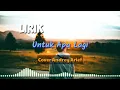 Download Lagu Untuk Apa Lagi (deddy Dores) Cover Andrey Arief (Lirik)