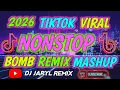 Lagu TIKTOK MASHUP 2026 NEW NONSTOP BOMB REMIX VIRAL TIKTOK DJ JARYL REMIX 