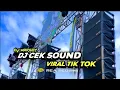Download Lagu DJ CEK SOUND || lagi viral di tik tok ||