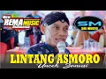 UNCEK - LINTANG ASMORO - NEW REMA MUSIC - SRI MULYO AUDIO - LIVE KEDUNG JERUK - REZA PRODUCTION