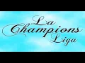 La Champions Liga - La Quiero a Ella