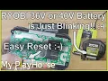 Ryobi 36V 40V Battery FAIL How to Easy Reset it - 1386