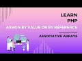 How PHP Assign by Value Works What is PHP Assign by Reference Learn Assign by Value and Reference
