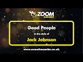 Download Lagu Jack Johnson - Good People - Karaoke Version from Zoom Karaoke