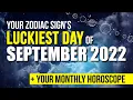 Your LUCKIEST Day In September Your Zodiac Sign s Monthly Horoscope Important Dates In 2022