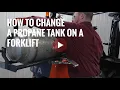 How to Safely Change a Propane Tank on a Forklift Step-By-Step