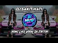 Download Lagu DJ SAKIT HATI STYLE THAILAND VIRAL TIKTOK 2025 FULL BAS JEDAG JEDUG