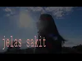 Download Lagu jelas sakit cover saouqy