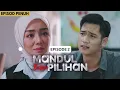 Download Lagu [EPISOD PENUH] MANDUL BUKAN PILIHAN - EP2 (HUN HAQEEM, MIRA FILZAH, AYDA JEBAT)
