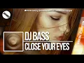 Download Lagu DNZ327 // DJ BASS - CLOSE YOUR EYES (Official Video DNZ RECORDS)