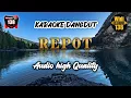 Lagu REPOT KARAOKE DANGDUT AUDIO SUPER JERNIH