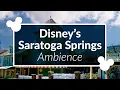 Saratoga Springs Ambience Disney World Resort Hotel Ambience Scenescape