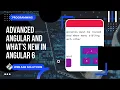 Advanced Angular What s new in Angular 6