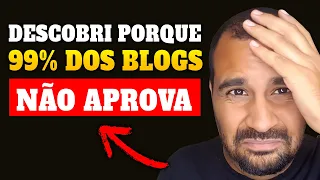 These Blogs will NOT be APPROVED in GOOGLE ADSENSE due to these SIMPLE MISTAKES