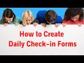 Two Ways to Make Re-usable Daily Check-in Forms