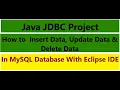 JDBC project CRUD operations Using MySQL Database In Eclipse IDE
