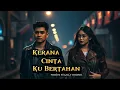 Download Lagu Kerana Cinta Ku Bertahan – Lagu Melayu Slow Rock Romantis Viral 2025 #shandypagalla 
