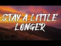 Download Lagu Stay A Little Longer - Lyrics| Official Lyrics Video | Romantic Playlist 