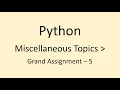 Grand Assignment - 5 Miscellaneous Topics Python NxtWave CCBP