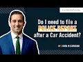 Do I Need To File a Police Report After a Car Accident in New York