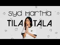 Syd Hartha - tila tala (Lyrics)
