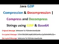Java GZIP Compression Decompression-Compress and Decompress Strings using GZIP Base64