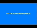 PHP Classes and Objects The Basics Part 1