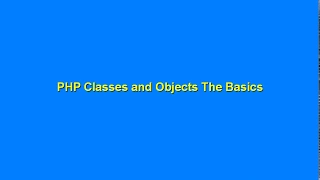 PHP Classes and Objects The Basics Part 1
