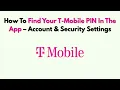 How To Find Your T-Mobile PIN In The App - Account Security Settings