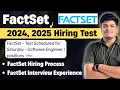 FactSet 2025 2024 Hiring Online Test Update FactSet Exam Pattern FactSet Interview Experience