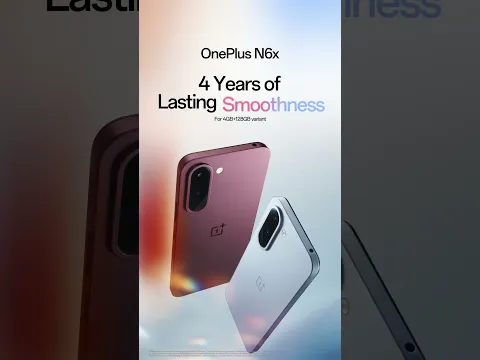 OnePlus N6x | 4 Years of Smoothness