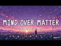 Download Lagu MIND OVER MATTER- by Young The Giant (Lyrics)