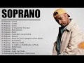 Les plus belles chansons de Soprano  - Soprano Meilleures Chansons 2026 - Soprano Mix 2026
