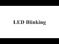 Embedded Systems Tutorials 1 - LED Blinking