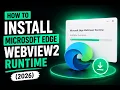How to Install Microsoft Edge WebView2 Runtime 2026